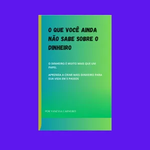 Imagem de capa para o Ebook O Que Você Ainda Não Sabe Sobre o Dinheiro