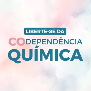 Imagem de capa para o Curso online Liberte-se da codependência Química.