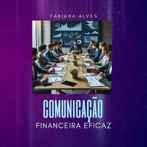 Imagem de capa para o Ebook Comunicação Financeira Eficaz