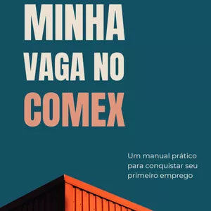 Imagem de capa para o Ebook MINHA VAGA NO COMEX
