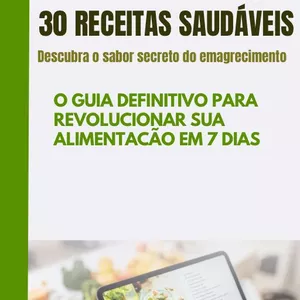 Imagem de capa para o Ebook 30 Receitas Saudáveis 