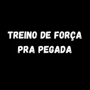 Imagem de capa para o Curso online TREINO DE FORÇA PRA PEGADA