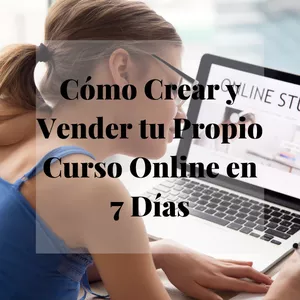 Imagen de portada para Curso online Cómo Crear y Vender tu Propio Curso Online en 7 Días