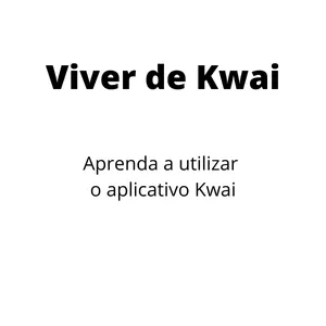 Imagem de capa para o Curso online Viver de KWAI