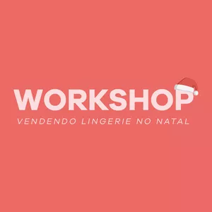 Imagem de capa para o Curso online Workshop: Vendendo lingerie no Natal