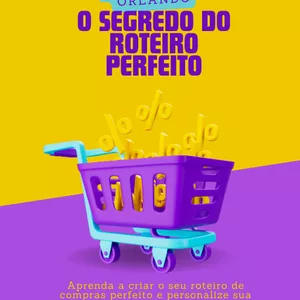 Imagem de capa para o Curso online O segredo de um roteiro perfeito (Guia de compras em Orlando)