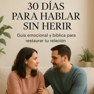 Imagen de portada para Curso online 30 días para hablar sin herir - Guía emocional y bíblica para restaurar tu relación 