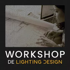 Imagem de capa para o Curso online Workshop de Lighting Design