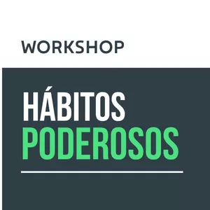 Imagen de portada para Evento online WorkShop: Hábitos PODEROSOS