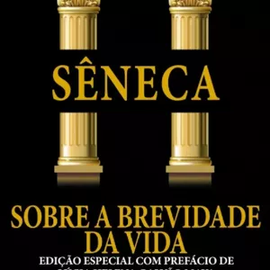 Imagem de capa para o Ebook Sobre a Brevidade da Vida – Sêneca (Edição Digital Completa)