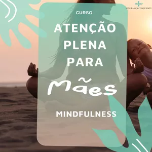 Imagem do curso Atenção Plena (Mindfulness) para Mães