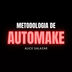 Imagem de capa para o Curso online Metodologia Alice Salazar de Automake