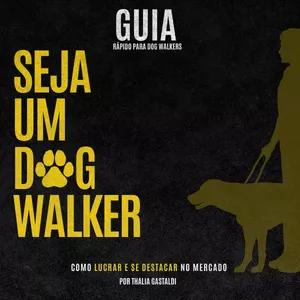 Imagem de capa para o Ebook E-book para se tornar um Dog Walker