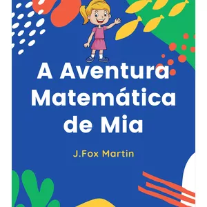Imagem de capa para o Ebook A Aventura Matemática de Mia!