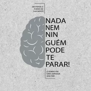 Imagem de capa para o Ebook Destrave o pode de sua mente. O sonho em uma jornada sem fim.