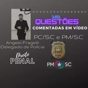 101 QUESTÕES DE DIREITO PENAL COMENTADAS EM VIDEO (PM e PC) por ANGELO FRAGELLI
