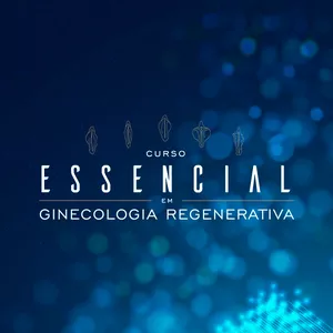 Imagem de capa para o Curso online Curso Essencial de Ginecologia Regenerativa Estética e Funcional 4.0