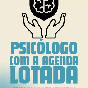 Imagem de capa para o Ebook Psicólogo com Agenda Lotada