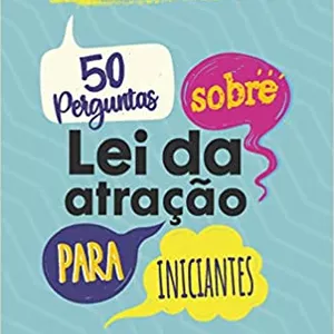 Imagem de capa para o Ebook 50 PERGUNTAS SOBRE LEI DA ATRAÇÃO PARA INICIANTES