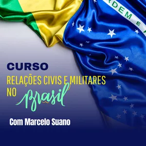 Imagem do curso Curso Relações Civis e Militares no Brasil - Por Marcelo Suano