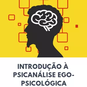 Imagem de capa para o Curso online Introdução à Psicanálise Ego-psicológica