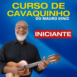 Curso de cavaquinho do Mauro Diniz - Iniciante 