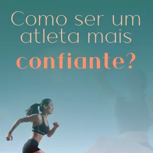 Imagem de capa para o Ebook Treino mental para atletas: como ter mais confiança?
