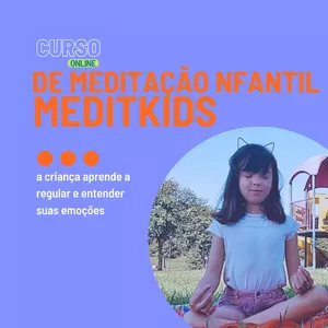 Imagem de capa para o Curso online CURSO DE MEDITAÇÃO INFANTIL MEDITKIDS