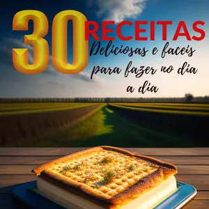 Imagem de 30 receitas deliciosas e fáceis para fazer no dia a dia criado por Lucas Nunes na hotmart