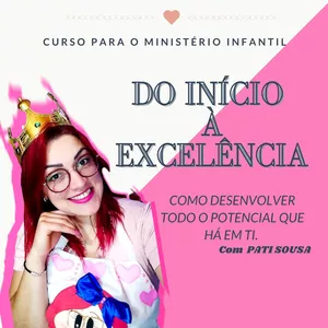 Imagem principal do produto DO INÍCIO À EXCELÊNCIA - MINISTÉRIO INFANTIL