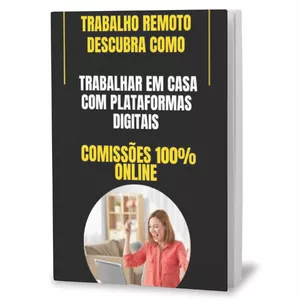 Imagem de capa para o Ebook Trabalho remoto: Descubra como trabalhar em casa com plataformas digitais
