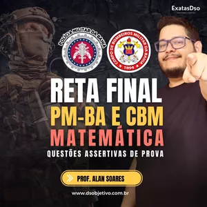 Imagem de capa para o Curso online Reta Final PM BA e CBM BA Soldado (Matemática) - Questões Assertivas de Prova (QAP) - Prof. Alan Soares