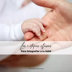 Imagen de portada para Ebook Las 4 etapas más importantes para fotografiar a tu bebé