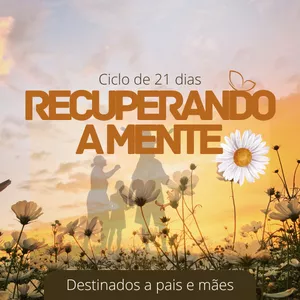 Imagem de capa para o Curso online Ciclo de 21 dias para Pais e Mães - Cuidando a Mente