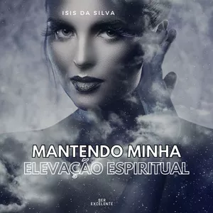 Imagem de capa para o Curso online MANTENDO MINHA ELEVAÇÃO ESPIRITUAL