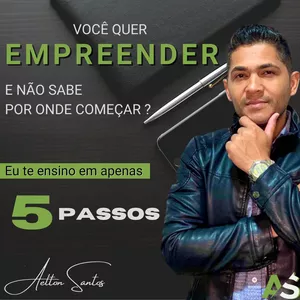 5 PASSOS PARA EMPREENDER por Aelton Santos
