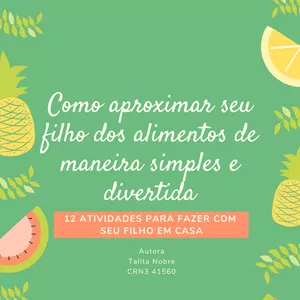 Imagem de capa para o Ebook Como aproximar seu filho dos alimentos de maneira simples e divertida 