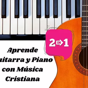 Imagen de portada para Curso online Aprende Guitarra y Piano con Música Cristiana