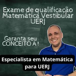 Curso EXAME DE QUALIFICAÇÃO UERJ - MATEMÁTICA