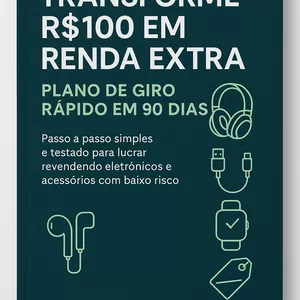 Imagem de capa para o Ebook Transforme R$100 em Renda Extra: Plano de Giro Rápido em 90 dias