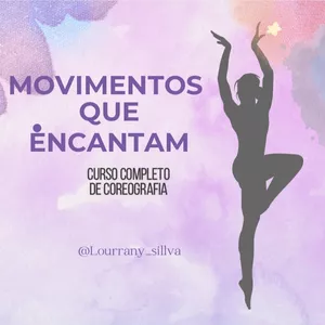 Imagem de capa para o Curso online MOVIMENTOS QUE ENCANTAM curso completo de coreografia