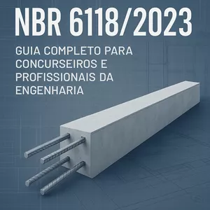Imagem de capa para o Ebook NBR 6118/2023: Guia Completo para Concurseiros e Profissionais da Engenharia