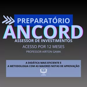 Imagem do curso PREPARATÓRIO ANCORD ASSESSOR DE INVESTIMENTOS | ACESSO POR 12 MESES