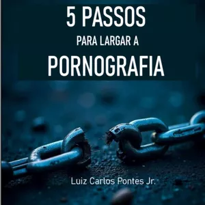 Imagem de capa para o Ebook 5 passos para largar a pornografia!