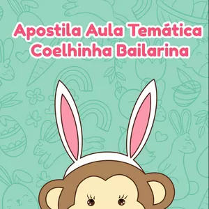 Imagem de capa para o Ebook Apostila Aula Temática Coelhinha Bailarina - Ballet Baby Class - Páscoa