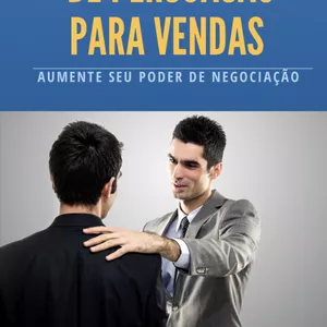 Imagem de capa para o Ebook 5 TÉCNICAS INFALÍVEIS DE PERSUASÃO PARA VENDAS