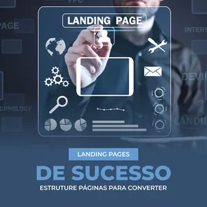 Imagem de capa para o Ebook Landing Pages de Sucesso: Estruture Páginas para Converter