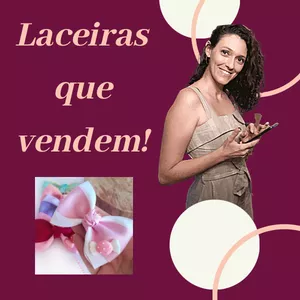 Imagem de capa para o Curso online Laceiras que vendem