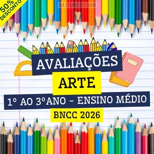 Imagem do curso ARTE - AVALIAÇÕES - 1º AO 3º ANO - ENSINO MÉDIO - BNCC 2026