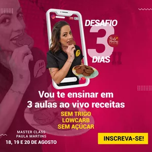 Imagem de capa para o Evento online II DESAFIO 3 DIAS - SEM TRIGO, LOWCARB, SEM AÇUCAR